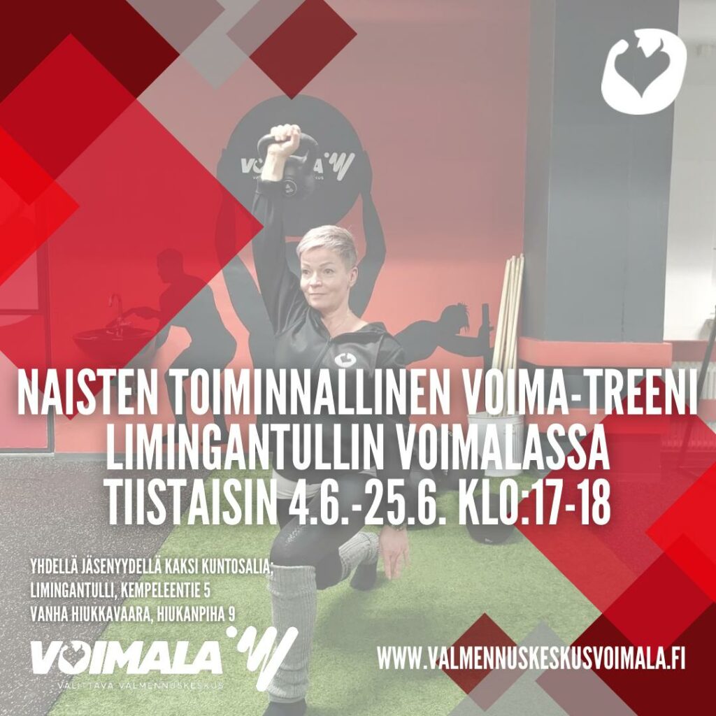 Naisten toiminnallinen voima-treeni kesäkuussa tiistaisin 4.6.-25.6. Limingantullin Voimalassa.